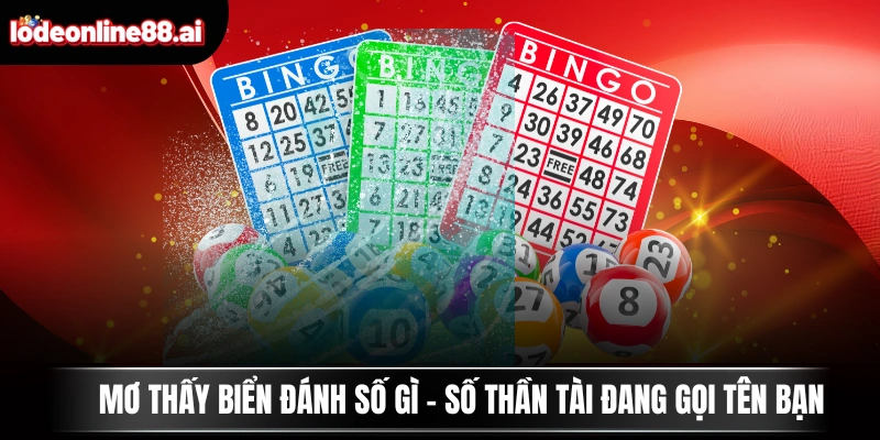 Mơ Thấy Biển Đánh Số Gì - Số Thần Tài Đang Gọi Tên Bạn 8 Mơ Thấy Biển Đánh Số Gì - Số Thần Tài Đang Gọi Tên Bạn